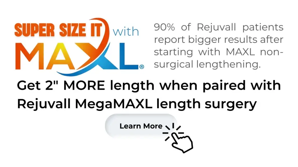 MAXL non surgical lengthening logo that says Super Size It and has text that explains patients who start with MAXL get more size after a MegaMAXL surgery